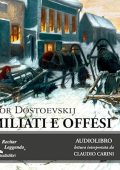 Fëdor Dostoevskij - Umiliati e offesi (2024) (mp3 - 128 kbps)