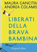 Andrea Colamedici, Maura Gancitano - Liberati della brava bambina꞉ Otto storie per fiorire (2020) (mp3 - 128 kbps)