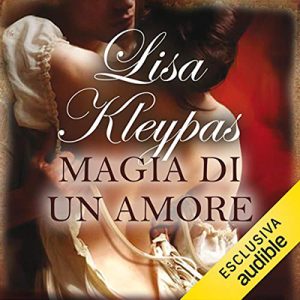 Lisa Kleypas – Magia di un amore꞉ Le audaci zitelle 0.5 (2016) (mp3 – 64 kbps)
