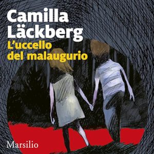 Camilla Läckberg – L’uccello del malaugurio꞉ I delitti di Fjällbacka 4 (2024) (mp3 – 128 kbps)