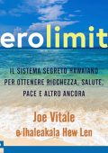 Joe Vitale, Ihaleakala Hew Len - Zero Limits꞉ Il sistema segreto hawaiano per ottenere ricchezza, salute, pace e altro ancora (2024) (mp3 - 128 kbps)