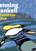 Henning Mankell - La leonessa bianca꞉ Le inchieste del commissario Wallander 3 (2024) (mp3 - 128 kbps)