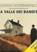 Giorgio Scerbanenco - La valle dei banditi꞉ I casi di Arthur Jelling 7 (2024) (mp3 - 128 kbps)