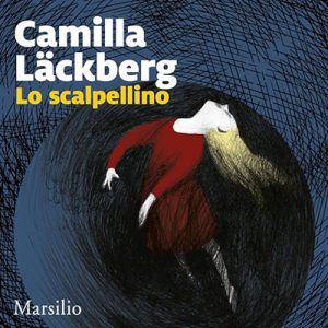 Camilla Läckberg – Lo scalpellino꞉ I delitti di Fjällbacka 3 (2024) (mp3 – 128 kbps)