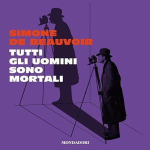 Simone de Beauvoir – Tutti gli uomini sono mortali (2024) (mp3 – 128 kbps)