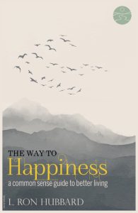The Way to Happiness: A Common Sense Guide to Better Living – L. Ron Hubbard