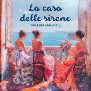 Valeria Galante – La casa delle sirene (2024) (mp3 – 128 kbps)