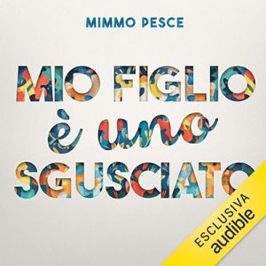 Mimmo Pesce – Mio figlio è uno sgusciato (2024) (mp3 – 128 kbps)