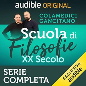 Andrea Colamedici, Maura Gancitano – Scuola di filosofie꞉ XX secolo (2019) (mp3 – 128 kbps)