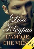 Lisa Kleypas - L'amore che viene (2016) (mp3 - 64 kbps)