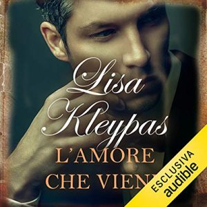 Lisa Kleypas – L’amore che viene (2016) (mp3 – 64 kbps)