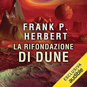 Frank P. Herbert – La rifondazione di Dune꞉ Il ciclo di Dune 6 (2019) (mp3 – 64 kbps)