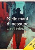 Gianni Palagonia - Nelle mani di nessuno꞉ La lotta di uno sbirro antimafia in un Paese malato (2024) (mp3 - 128 kbps)