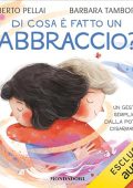 Alberto Pellai, Barbara Tamborini - Di cosa è fatto un abbraccio (2024) (mp3 - 128 kbps)
