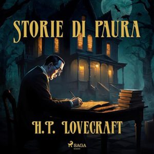 H. P. Lovecraft – Storie di paura (2024) (mp3 – 128 kbps)
