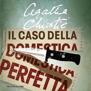 Agatha Christie – Il caso della domestica perfetta (2021) (mp3 – 128 kbps)