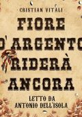 Cristian Vitali - Fiore d'Argento riderà ancora (2024) (mp3 - 128 kbps)