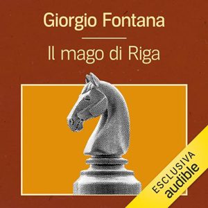 Giorgio Fontana – Il mago di Riga (2024) (mp3 – 128 kbps)