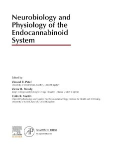 Neurobiology and Physiology of the Endocannabinoid System – Vinood B. Patel (Editor)