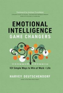 Emotional Intelligence Game Changers: 101 Simple Ways to Win at Work + Life – Harv…