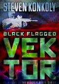 Steven Konkoly - Black Flagged Vektor