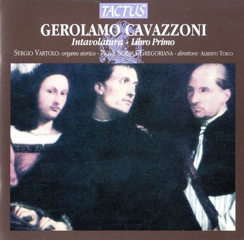 Gerolamo Cavazzoni – Intavolatura. Ricercari Libro Primo / Sergio Vartolo, organ (2001) FLAC