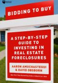 David Osborn, Aaron Amuchastegui - Bidding to Buy: A Step-by-Step Guide to Investi...