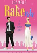 RAKEish: A Hot Romantic Comedy - Lisa Wells