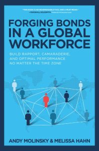 Forging Bonds in a Global Workforce: Build Rapport, Camaraderie, and Optimal Perfo…