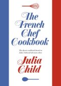 The  Chef Cookbook - Julia Child