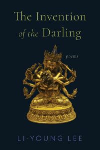 The Invention of the Darling: Poems – Li-Young Lee