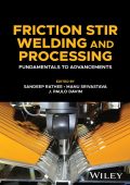 Friction Stir Welding and Processing: Fundamentals to Advancements - Sandeep Rathe...