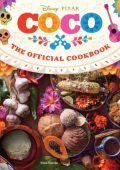 Coco: The Official Cookbook - Insight Editions