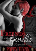 Friends with Benefits (Club Risqué, #5) - Poppy Flynn