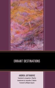 Errant Destinations – Andrea Jeftanovic, Jacqueline C. Nanfito (Translator), Jacqu…