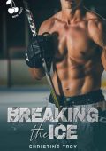 Cherry Publishing (Editor), Christine Troy - Breaking the Ice: Hot Romance - Ice H...