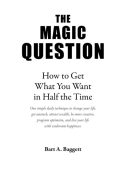 The Magic Question: How to Get What You Want in Half the Time - Bart A Baggett