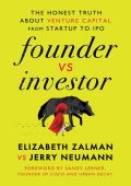 Founder vs Investor: The Honest Truth About Venture Capital from Startup to IPO - ...