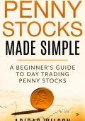 Penny Stocks Made Simple - A Beginners Guide To Day Trading Penny Stocks - Adidas Wilson