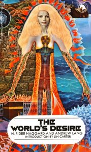 The World’s Desire – Andrew Lang, H. Rider Haggard