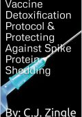 C.J. Zingle - Protocollo di disintossicazione dai vaccini - Vaccine Detoxification Protocol (2022) PDF Ita amatoriale