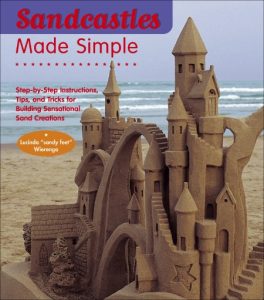 Sandcastles Made Simple: Step-by-Step Instructions