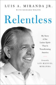 Relentless: My Story of the Latino Spirit That Is Transforming America – Luis A. M…