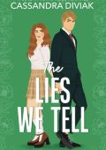 Cassandra Diviak - The Lies We Tell: Love at Royal Ridge