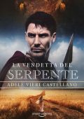 Adele Vieri Castellano - La vendetta del serpente (2019)