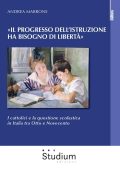 Andrea Marrone - Il progresso dell’istruzione ha bisogno di libertà (2019) pdf