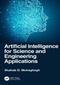 Shahab D. Mohaghegh - Artificial Intelligence for Science and Engineering Applicat...