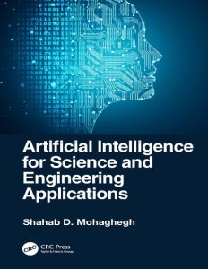 Shahab D. Mohaghegh – Artificial Intelligence for Science and Engineering Applicat…