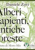 Daniele Zovi - Alberi sapienti, antiche foreste꞉ Come guardare, ascoltare e avere cura del bosco (2024) (mp3 - 128 kbps)