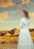Heart of Integrity (Hearts of the West, #2) - Edwina Kiernan